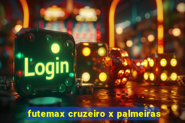 futemax cruzeiro x palmeiras